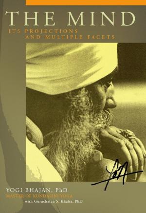 Cover of the book The Mind by Yogi Bhajan, Gurucharan S. Khalsa
