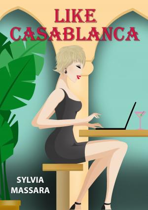 Cover of the book Like Casablanca by Scarlet Danae, Lisbeth Kramer