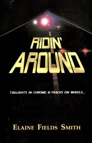 Book cover of Ridin' Around: Taillights in Chrome, 8-Tracks on Wheels
