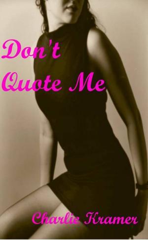 Cover of the book Don't Quote Me by Frank Gently