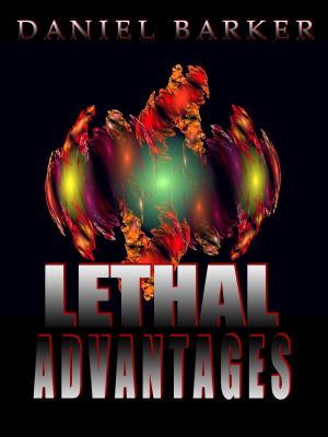 Cover of the book Lethal Advantages by David J. Lovato