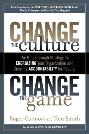 Cover of the book Change the Culture, Change the Game by Liza Gyllenhaal