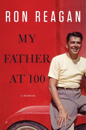 Cover of the book My Father at 100 by Petra Hammesfahr