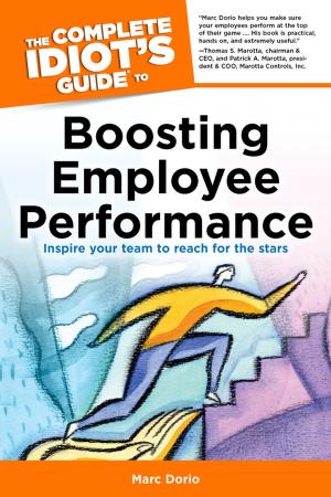 Cover of the book The Complete Idiot's Guide to Boosting Employee Performance by Brian Lavery