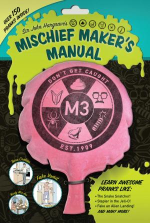 Book cover of Sir John Hargrave's Mischief Maker's Manual