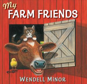 Cover of the book My Farm Friends by Ben H. Winters
