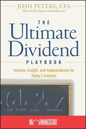 Cover of the book The Ultimate Dividend Playbook by Vikash Babu, Ashish Thapliyal, Girijesh Kumar Patel