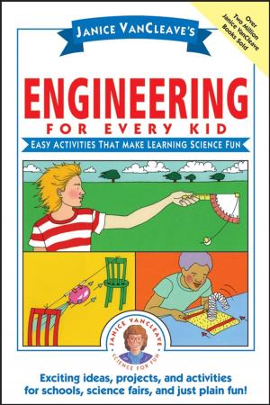 Cover of the book Janice VanCleave's Engineering for Every Kid by Colin Davidson, Russell Wild