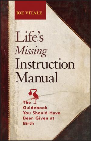 Cover of the book Life's Missing Instruction Manual by Rudolf Meyer, Josef Köhler, Axel Homburg