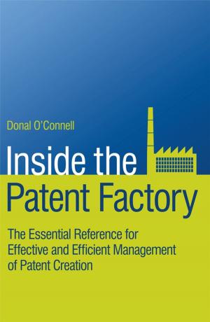 Cover of the book Inside the Patent Factory by Ronald Roesch, Patricia A. Zapf, Stephen D. Hart