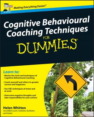 Cover of the book Cognitive Behavioural Coaching Techniques For Dummies by Rosanne D'Arrigo, Nicole Davi, Rob Wilson, Greg Wiles, Gordon Jacoby