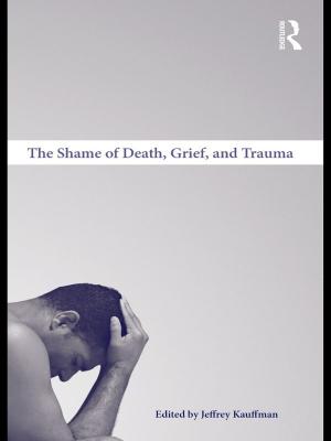 Cover of the book The Shame of Death, Grief, and Trauma by J Dianne Garner, Carolyn Z Enns
