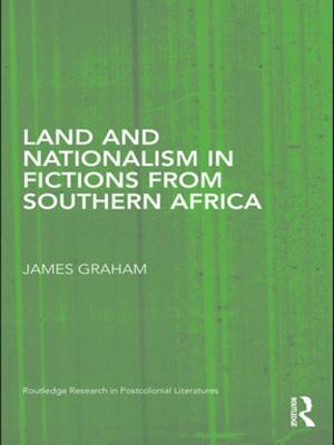 Cover of the book Land and Nationalism in Fictions from Southern Africa by Richard J. Chorley, Peter Haggett