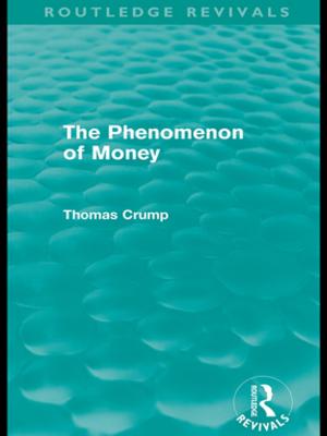 Cover of the book The Phenomenon of Money (Routledge Revivals) by Kazuo Sato
