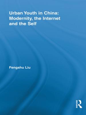 Cover of the book Urban Youth in China: Modernity, the Internet and the Self by 