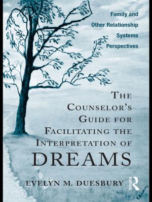 Cover of the book The Counselor's Guide for Facilitating the Interpretation of Dreams by Anthony Walsh