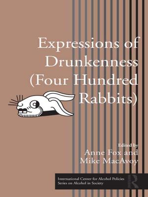 Cover of the book Expressions of Drunkenness (Four Hundred Rabbits) by Tereza Novotná, Mario Telò, Frederik Ponjaert, Jean-Frederic Morin