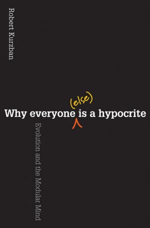 Book cover of Why Everyone (Else) Is a Hypocrite