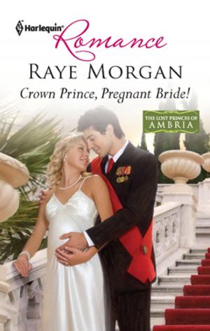 Cover of the book Crown Prince, Pregnant Bride! by Carol Arens