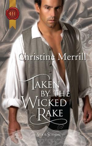 Cover of the book Taken by the Wicked Rake by Annie Burrows