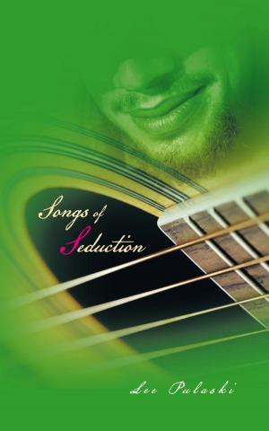 Cover of the book Songs of Seduction by Amatore Mille