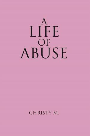 bigCover of the book A Life of Abuse by 