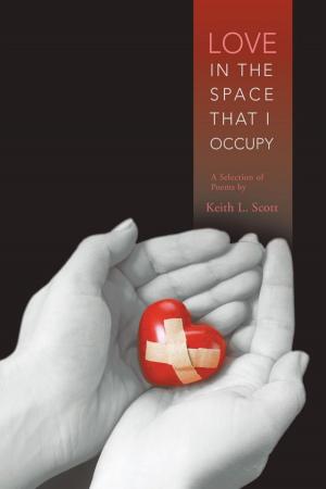 Cover of the book Love in the Space That I Occupy by CJ Grant