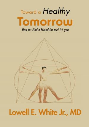 Cover of the book Toward a Healthy Tomorrow by Cormac G. McDermott