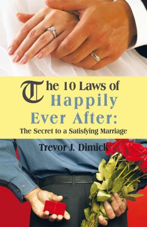 Cover of the book The 10 Laws of Happily Ever After: by Daniel Whitman