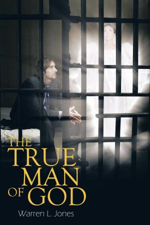 Cover of the book The True Man of God by Shamaine Henry