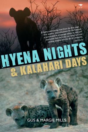 Cover of the book Hyena Nights & Kalahari Days by Jeremy Maggs