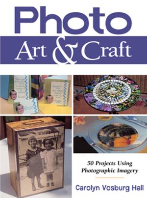 Cover of the book Photo Art & Craft by Brent Frankenhoff