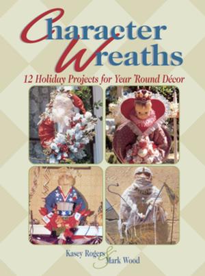 Cover of the book Character Wreaths by Debbie Crane, Cheryl Prater