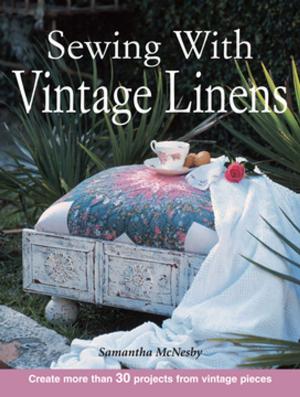 Cover of the book Sewing With Vintage Linens by Coats & Clark