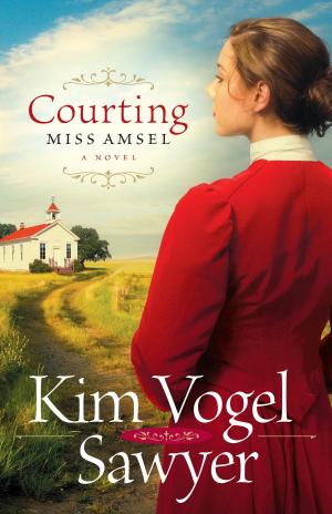 Cover of the book Courting Miss Amsel (Heart of the Prairie Book #6) by Alister E. McGrath