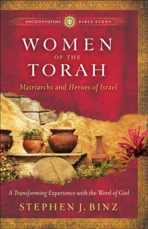 Cover of the book Women of the Torah (Ancient-Future Bible Study: Experience Scripture through Lectio Divina) by Justin Lookadoo, Hayley DiMarco
