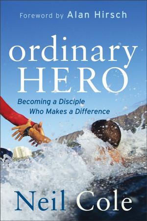Cover of the book Ordinary Hero by Kyle Idleman