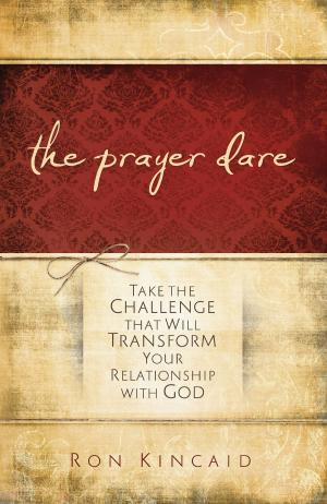Cover of the book The Prayer Dare by Russell DiSilvestro, David Gushee, Amy Hall, Gilbert Meilaender, Patrick Smith, Scott Ray