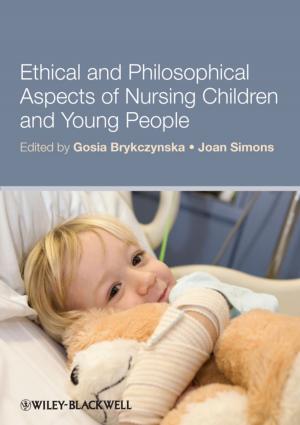 Cover of the book Ethical and Philosophical Aspects of Nursing Children and Young People by Robert Paknys