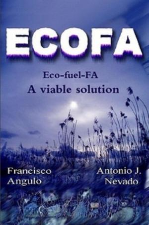 Cover of the book Eco-fuel-FA (ECOFA) A viable solution by Leonard Just