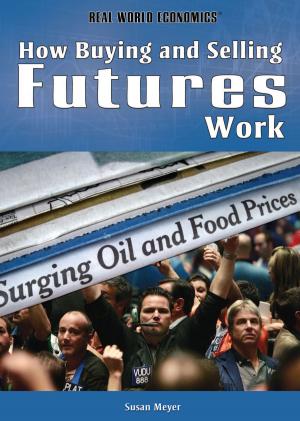 Cover of the book How Buying and Selling Futures Work by Patricia Harris