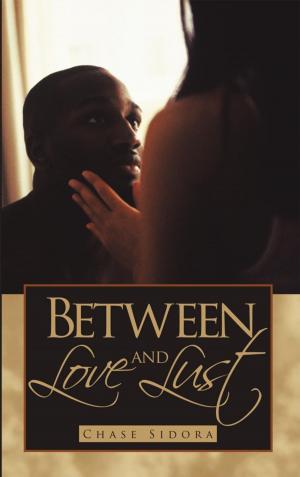 Cover of the book Between Love and Lust by Sarah Salem