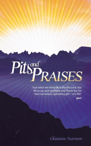 Cover of the book Pits and Praises by Bro. Jon Briggs