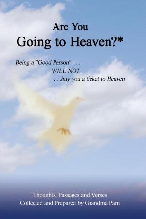 Cover of the book Are You Going to Heaven?* by Dr. Richie Bell, Jr.