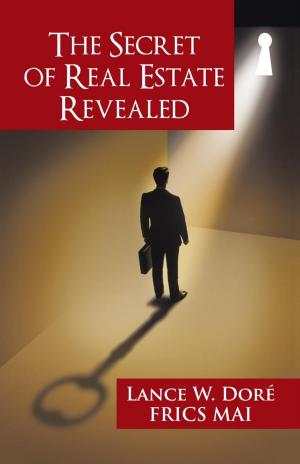 Cover of the book The Secret of Real Estate Revealed by Heidi Gurcke Donald