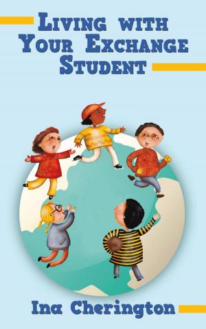 Cover of the book Living with Your Exchange Student by Stephen L. Smith