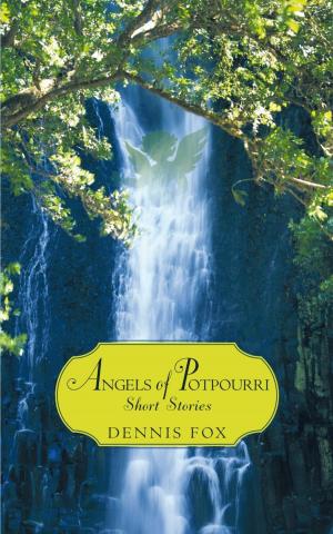 Cover of the book Angels of Potpourri Short Stories by Rick Davis