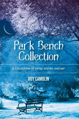 Cover of the book Park Bench Collection by Ken Willidau