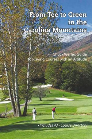 Cover of the book From Tee to Green in the Carolina Mountains by Marcia Chellis