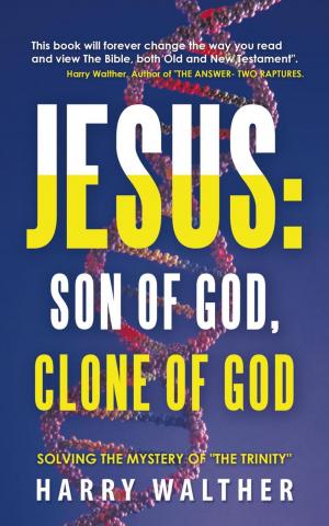 Cover of the book Jesus: Son of God, Clone of God by John Stamos Parrish